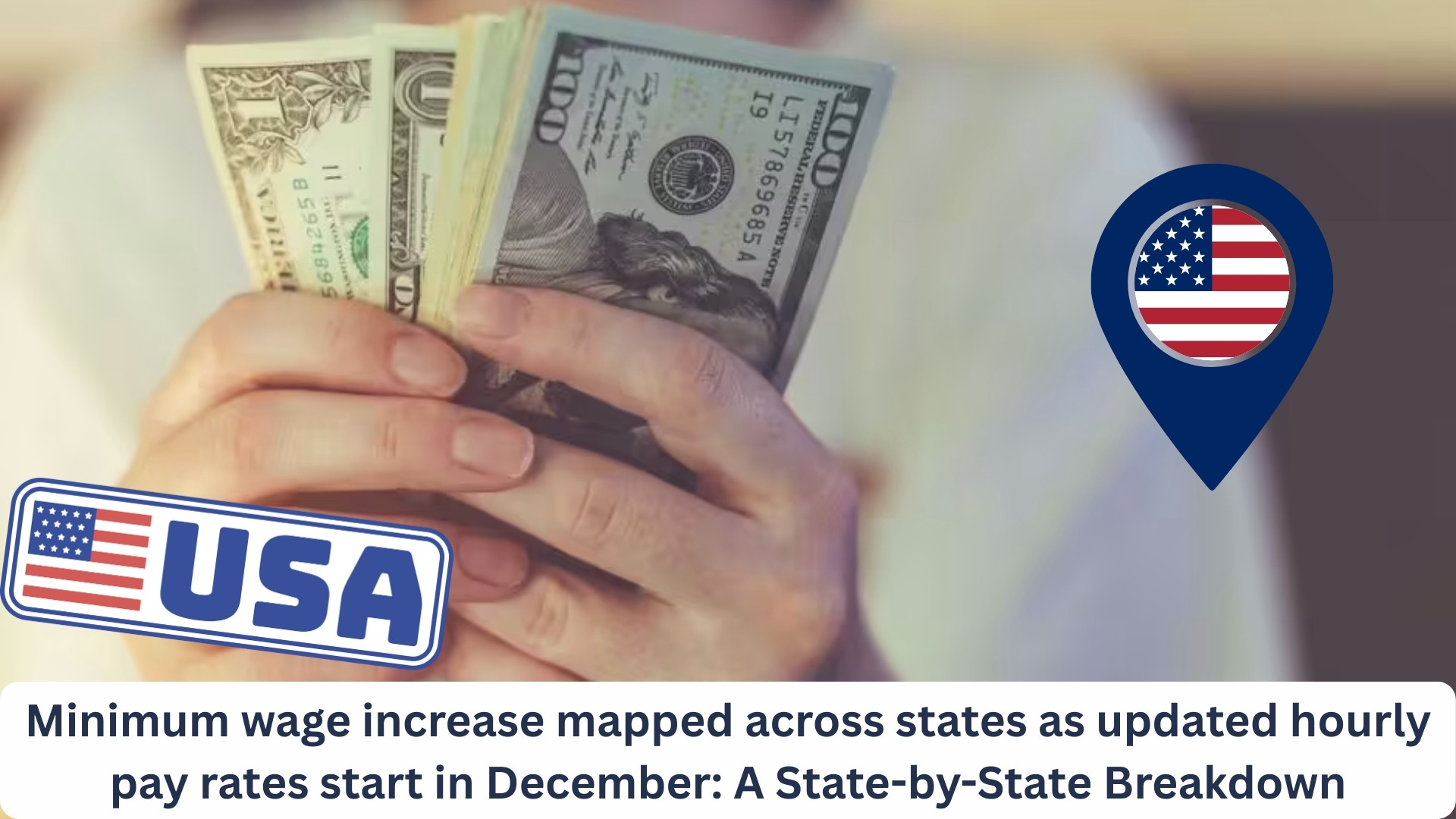 Minimum wage increase mapped across states as updated hourly pay rates start in December A State-by-State Breakdown